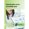 Basiscalculaties voor de commerciele sector by E. Lockefeer