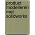 Product modelleren met SolidWorks