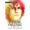 Phoenix Overture door Jodi Meadows