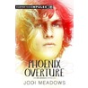 Phoenix Overture by Jodi Meadows