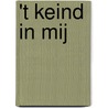 't Keind in mij by Jacques van Gerven