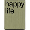 Happy life by Mascha Feoktistova