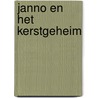 Janno en het kerstgeheim by Gerard van Midden