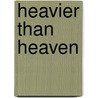 Heavier than heaven door Charles R. Cross
