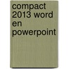 Compact 2013 Word en powerpoint door Hans Mooijenkind