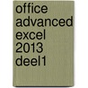Office Advanced Excel 2013 deel1 by Anne Timmer