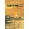 Greenfields by Christine Bols