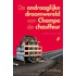 De ondraaglijke droomwereld van Champa de chauffeur
