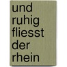 und ruhig fliesst der Rhein door Jaap Nijstad