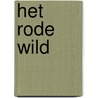 Het rode wild door Onbekend