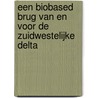 Een biobased brug van en voor de Zuidwestelijke Delta by To Ka-Lung