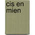Cis en Mien