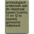 Archeologisch onderzoek aan de Vlasstraat tussen huisnrs. 11 en 12 te Rijsoord, gemeente Ridderkerk
