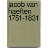 Jacob van Haeften 1751-1831 by Paul Welling