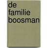 De familie Boosman by Unknown