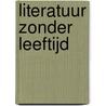 Literatuur zonder leeftijd by Toin Duijx