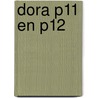 Dora P11 en P12 by Unknown