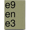 E9 en E3 by Unknown