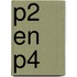 P2 en P4