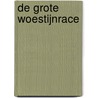 De grote woestijnrace by Unknown