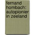 Fernand Hombach: autopionier in Zeeland