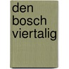 Den Bosch viertalig door Annelies Roozen