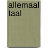 Allemaal taal door de Grote Karel