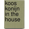 Koos Konijn in the house by Company