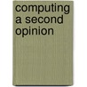 Computing a second opinion by Ando Emerencia