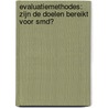 Evaluatiemethodes: zijn de doelen bereikt voor SMD? door Ernesto Haurissa
