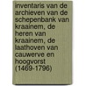 Inventaris van de archieven van de Schepenbank van Kraainem, de heren van Kraainem, de Laathoven van Cauwerve en Hoogvorst (1469-1796) door Bert Tops