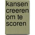 Kansen creeren om te scoren