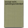 Sociaal Recht. Opleidingsonderdeel by P. Schoukens