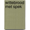 Wittebrood met spek by Toby Boers