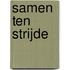 Samen ten strijde