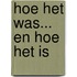 Hoe het was... en hoe het is