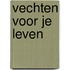 Vechten voor je leven