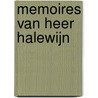 Memoires van heer Halewijn door Patrick Bernauw