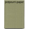 Potpourri-paper door Marij Rahder