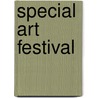 Special art festival by Special Art Foundation vzw