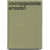 Vooropgestelde arresten by M.L.C.C. de Bruijn-luckers