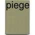 Piege