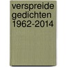 Verspreide gedichten 1962-2014 door Wim van Binsbergen