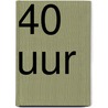 40 Uur by Kathrin Lange