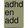 ADHD en ADD door Ellen Spanjers