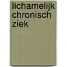 Lichamelijk chronisch ziek door Zorgbelang Gelderland