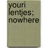 Youri Lentjes; Nowhere