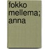 Fokko Mellema; Anna