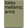 Fokko Mellema; Anna by Unknown