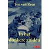 In het donkere zuiden door Ton van Reen